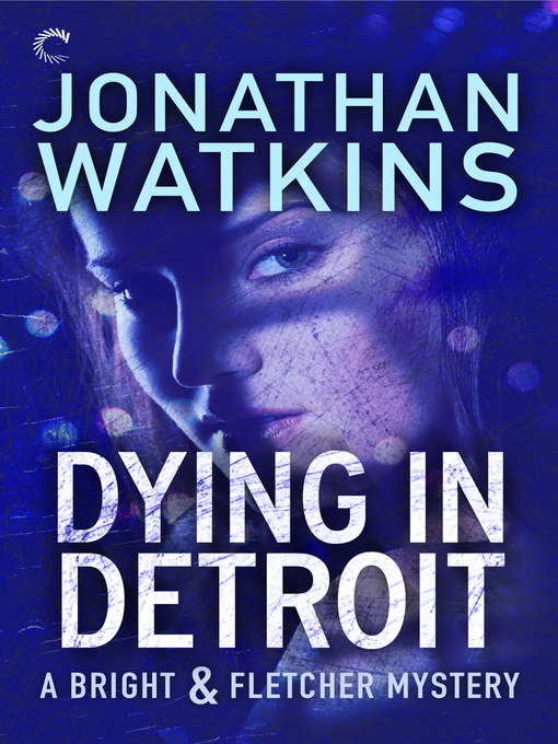 Title details for Dying in Detroit by Jonathan Watkins - Available